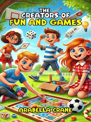 cover image of The Creators of Fun and Games